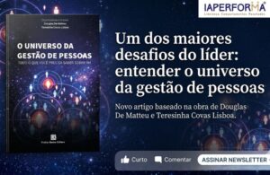 Um dos maiores desafios do líder: entender o universo da gestão de pessoas