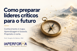 Como preparar líderes críticos para o futuro